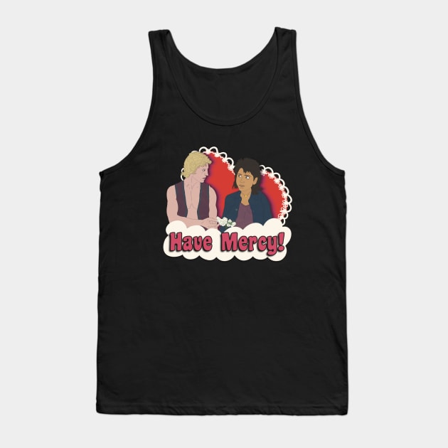 Have Mercy Tank Top by VultureVomitInc